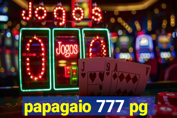 papagaio 777 pg